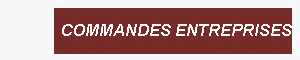 COMMANDES ENTREPRISES .