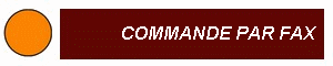 COMMANDE PAR FAX   .