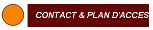 CONTACT & PLAN D'ACCES .